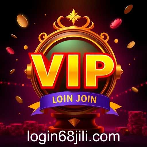 68jili Login Philippines: Exploring the VIP Program Advantage